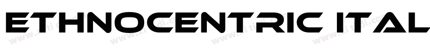 Ethnocentric Italic字体转换